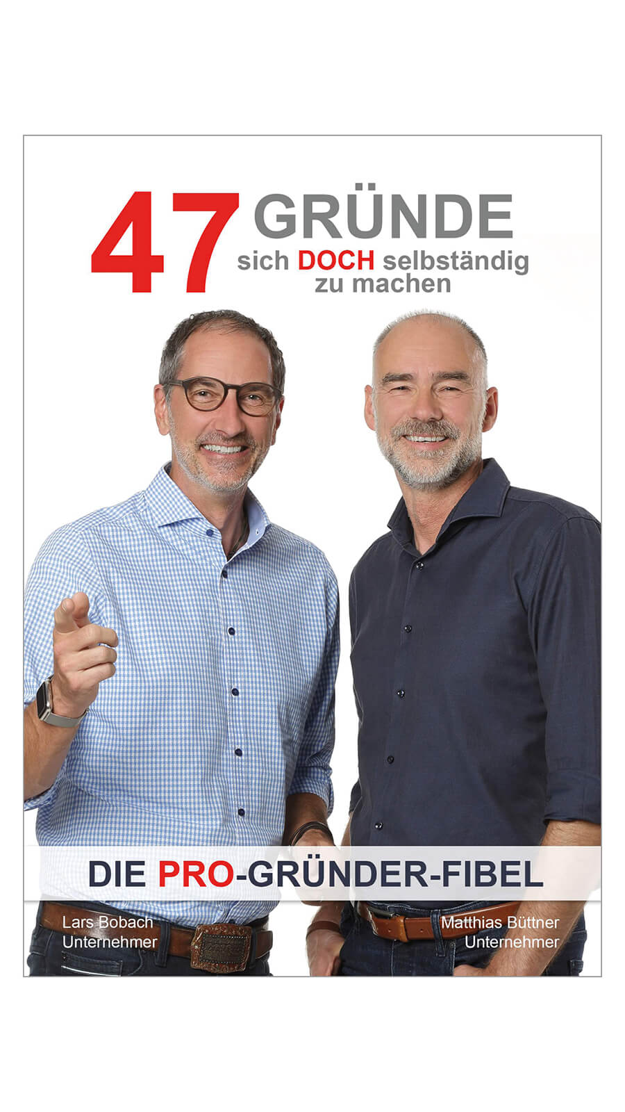 A5 Softcoverbuch "47 Gründe, sich doch selbständig zu machen"